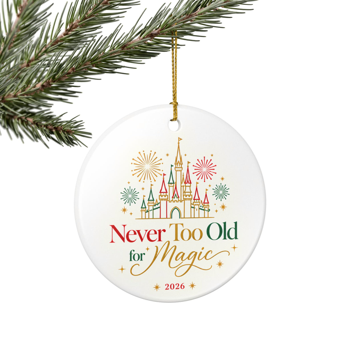 Never Too Old for Magic 2026 Ceramic Christmas Ornament