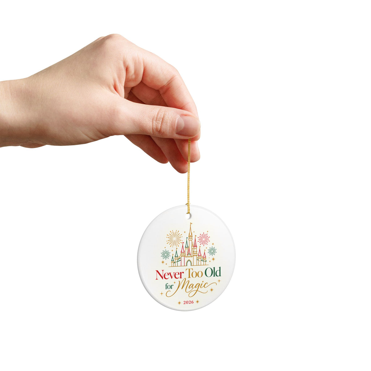 Never Too Old for Magic 2026 Ceramic Christmas Ornament
